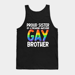 LGBTQ Ally Proud Sister Of A Freaking Awesome Gay Brother Tank Top